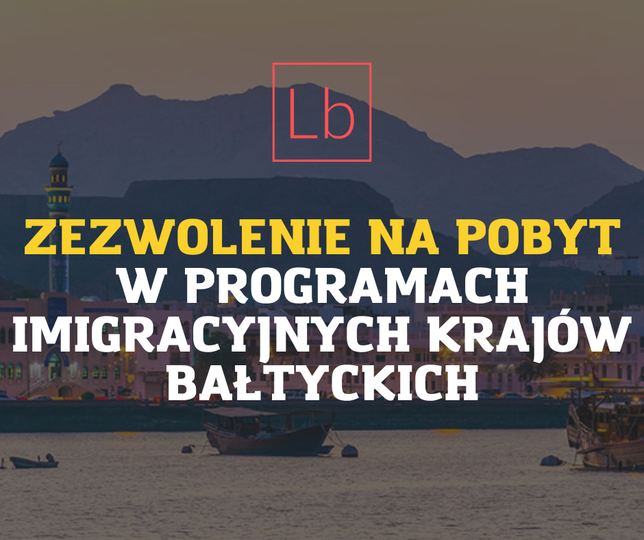 Zezwolenie na pobyt w krajach bałtyckich – programy imigracyjne