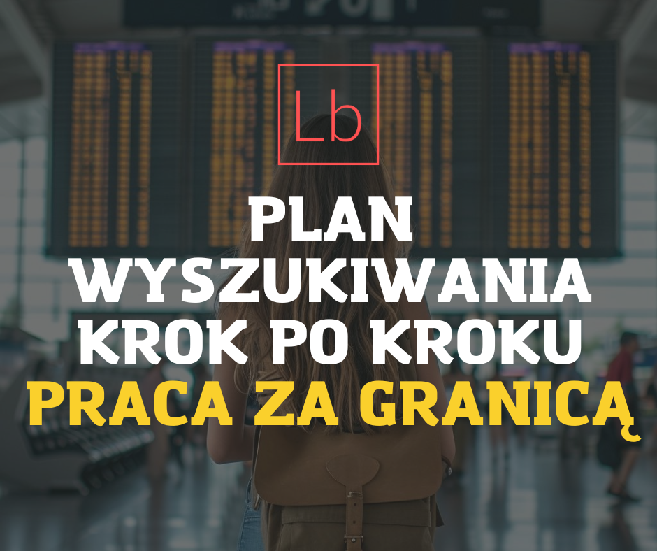 Plan znalezienia pracy za granicą krok po kroku