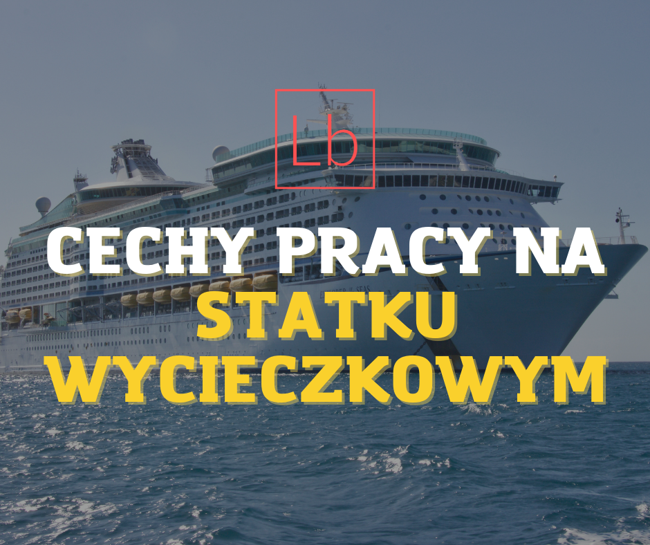 Cechy pracy na statku wycieczkowym