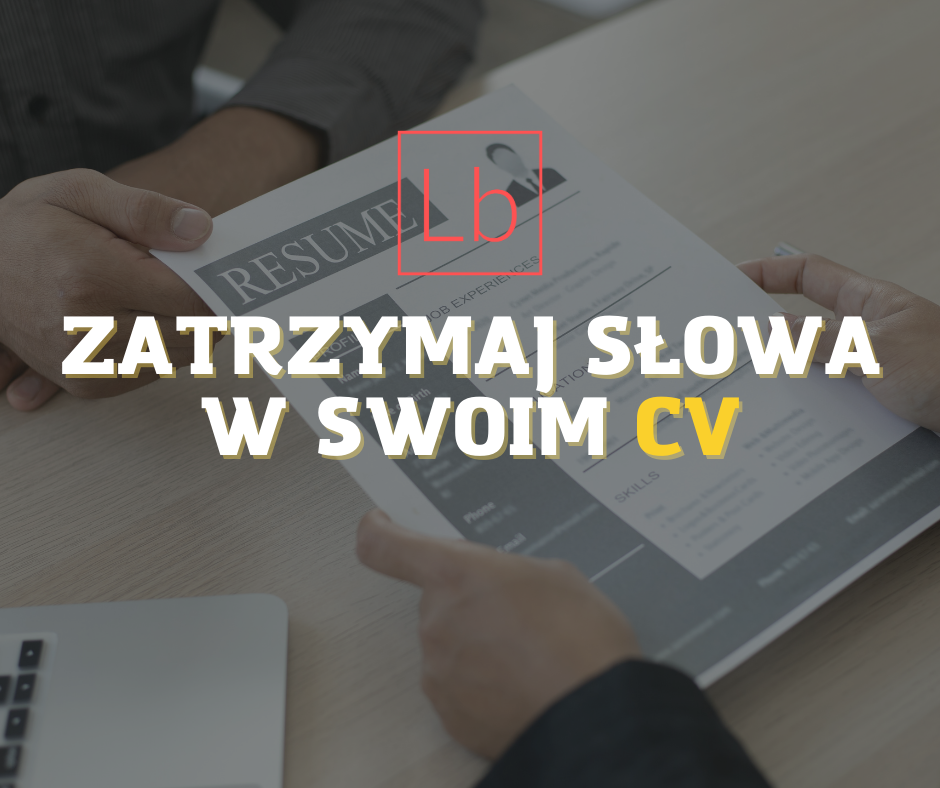 ZATRZYMAJ słowa w swoim CV