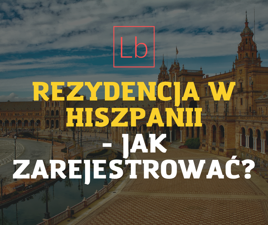 Rezydencja w Hiszpanii – jak aplikować?