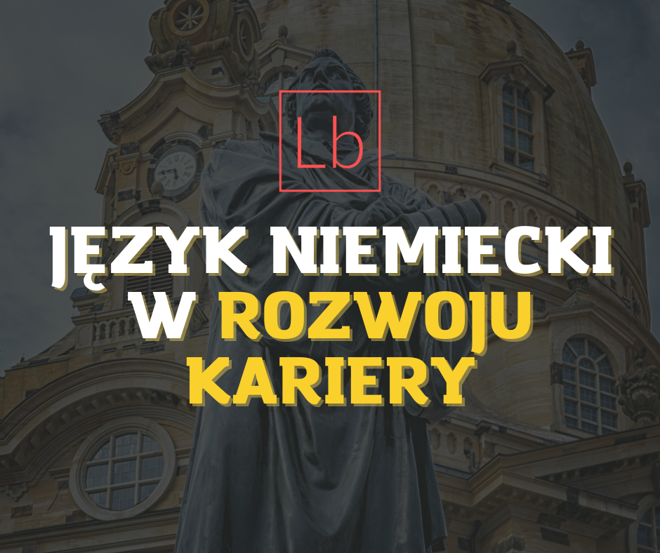 Jak nauka niemieckiego może pomóc w rozwoju kariery?